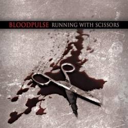 Bloodpulse : Running With Scissors